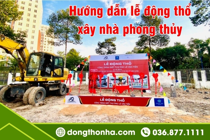 Hướng dẫn lễ động thổ xây nhà phong thủy